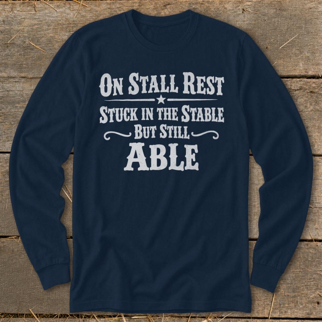 On Stall Rest Long Sleeve Tee