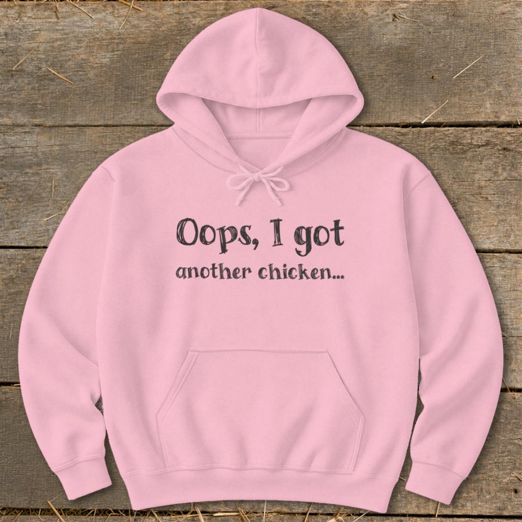 Oops Another Chicken Hoodie