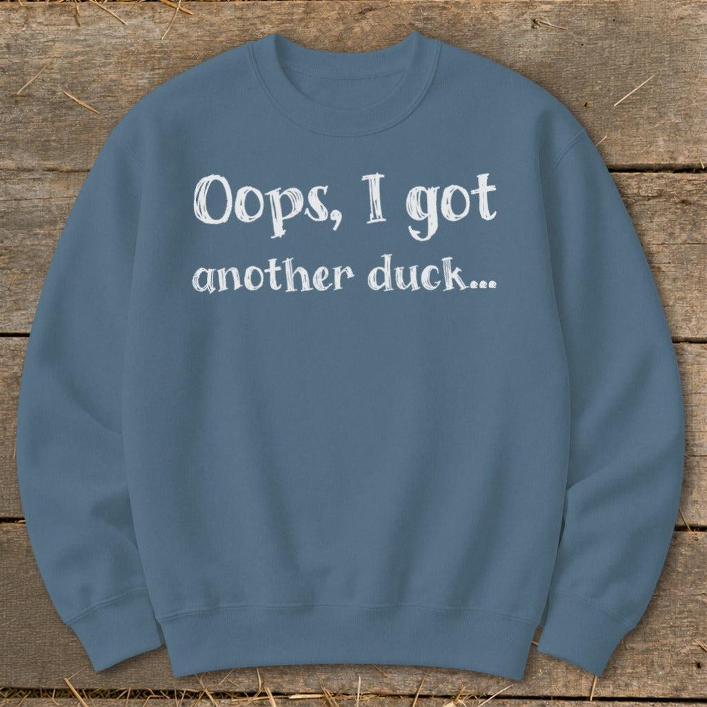 Oops Another Duck Sweatshirt