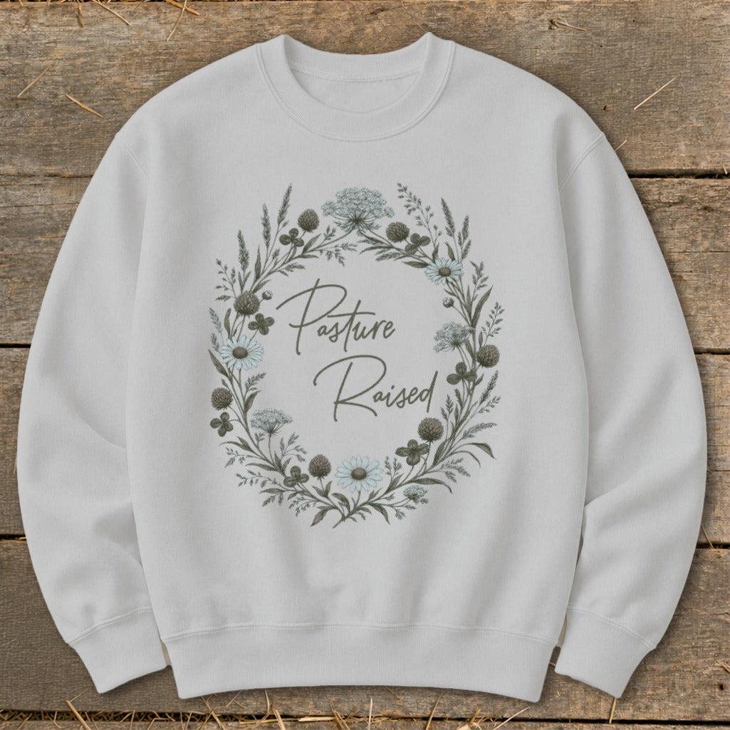 Pasture Raised Sweatshirt