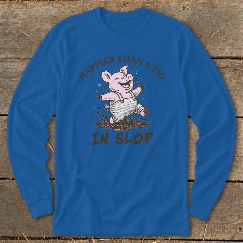 Pig in Slop Long Sleeve Tee