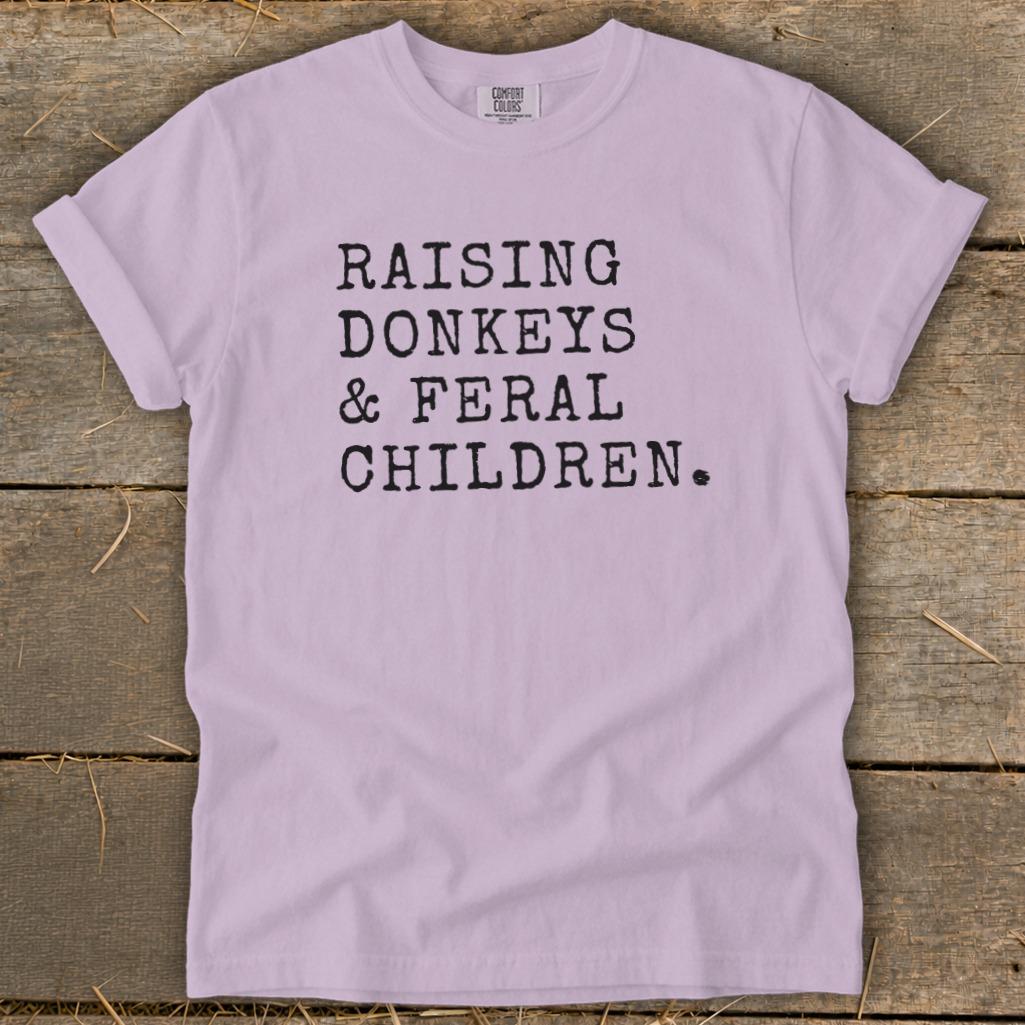 Raising Donkeys & Feral Children Signature Tee