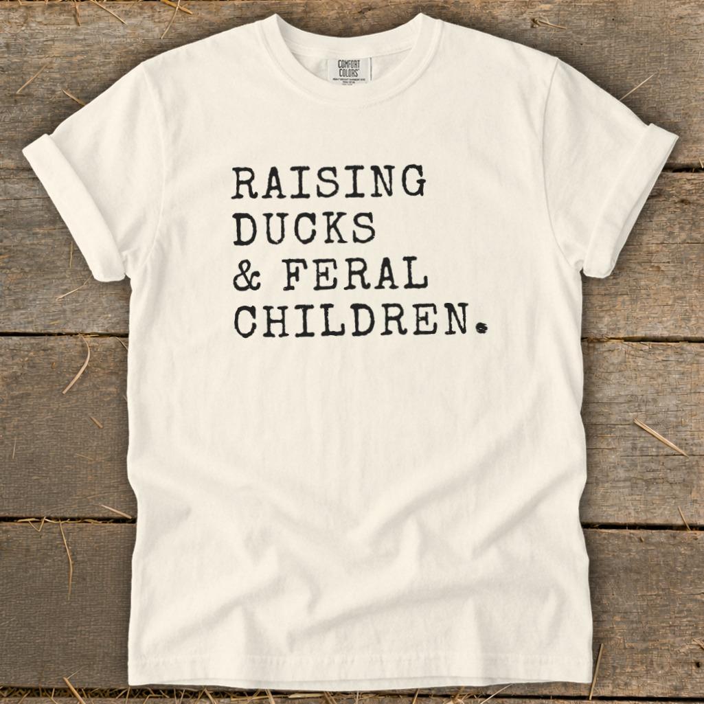 Raising Ducks & Feral Children Signature Tee