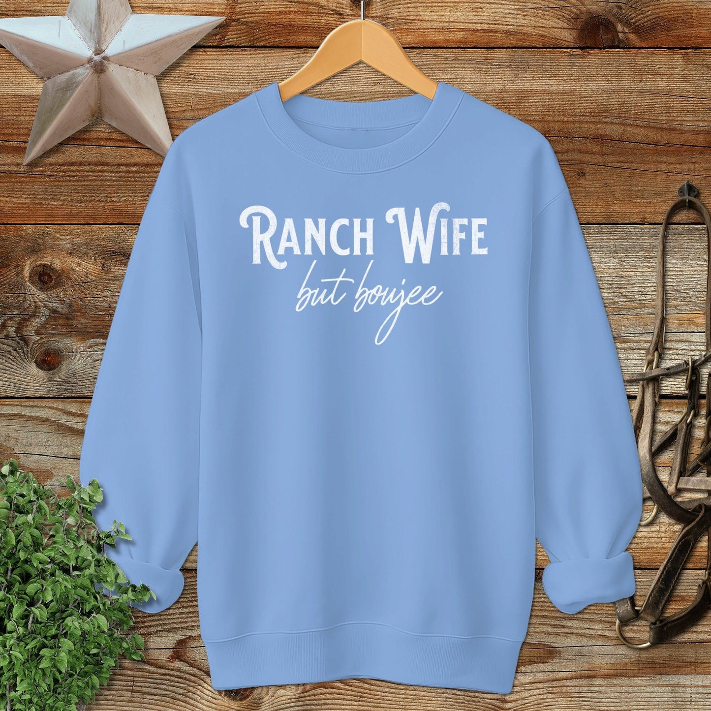 Ranch Wife but Boujee Sweatshirt