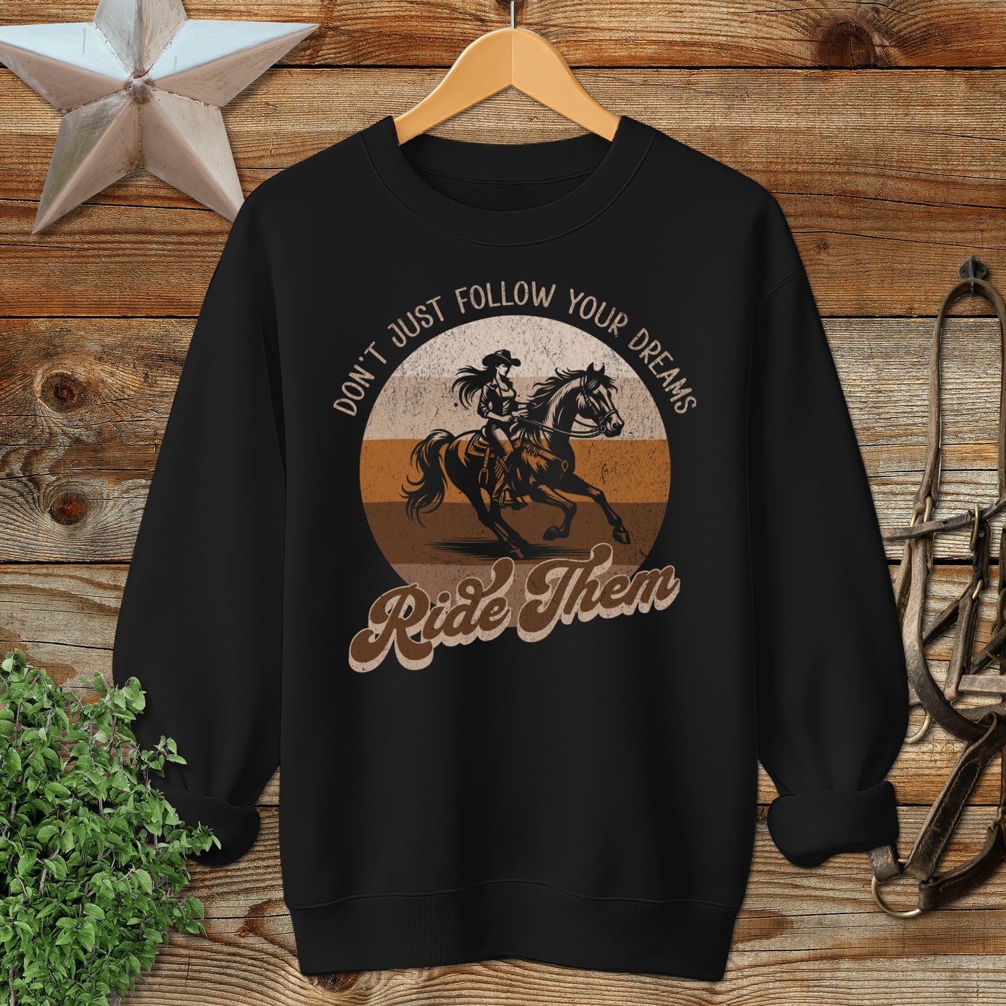 Ride Your Dreams Sweatshirt