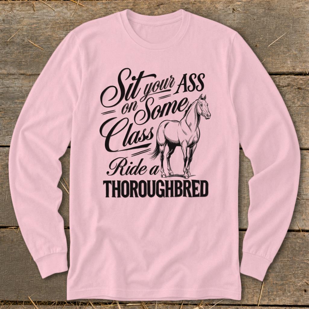 Ride a Thoroughbred Long Sleeve Tee