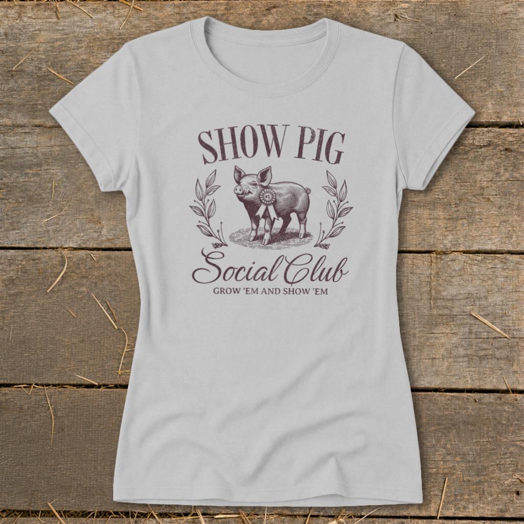 Show Pig Social Club Ladies Tee