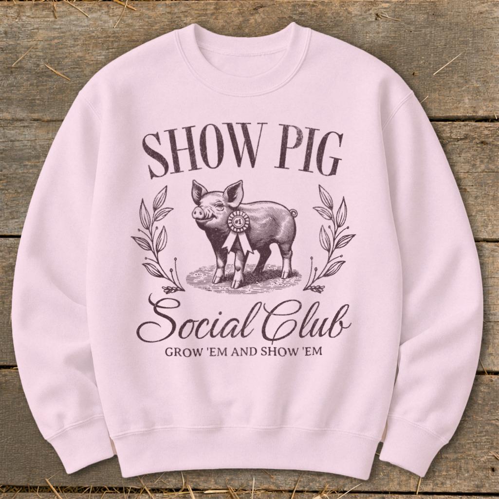 Show Pig Social Club Sweatshirt