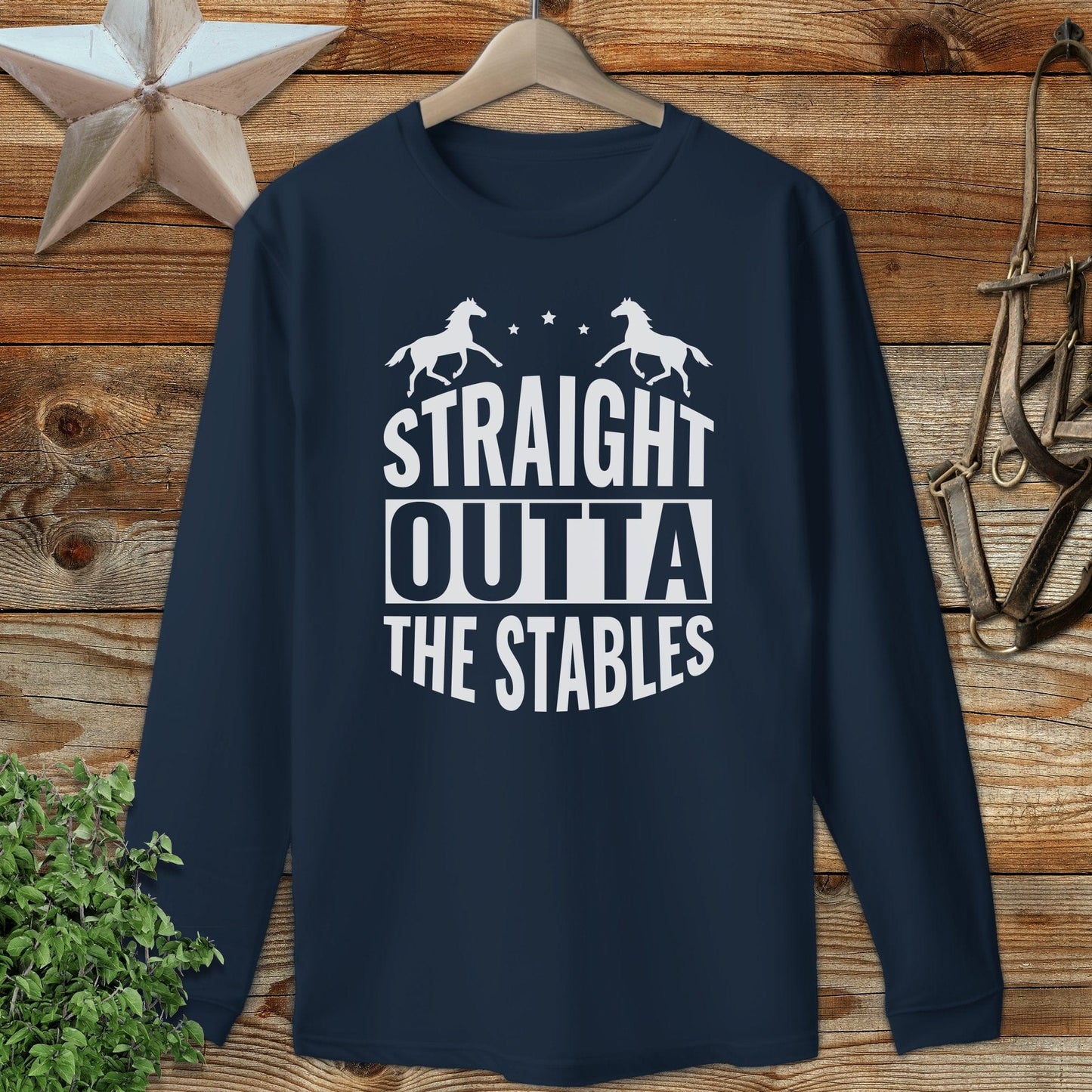 Straight Outta The Stables Long Sleeve Tee