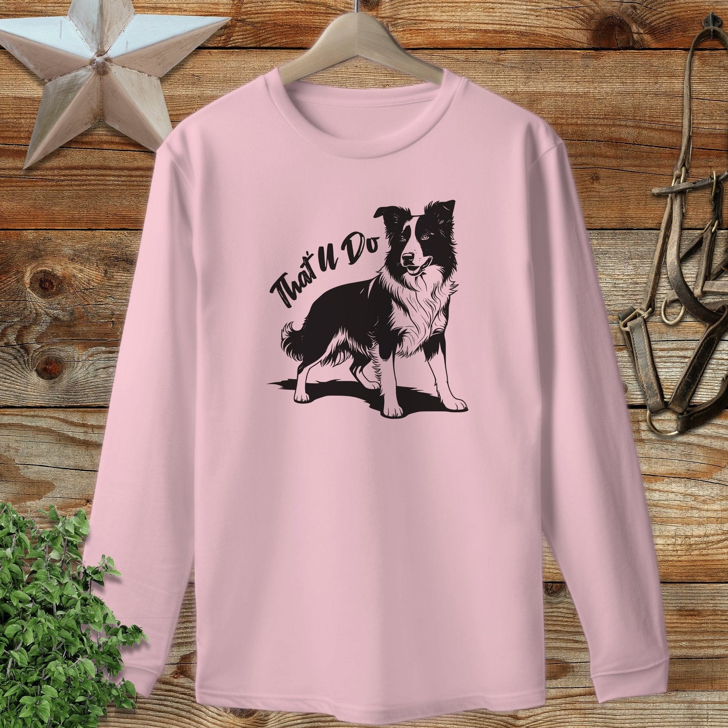 That'll Do Dog Long Sleeve Tee