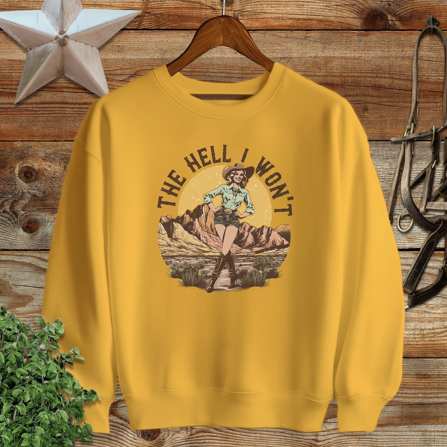 The Hell I Won't Sweatshirt