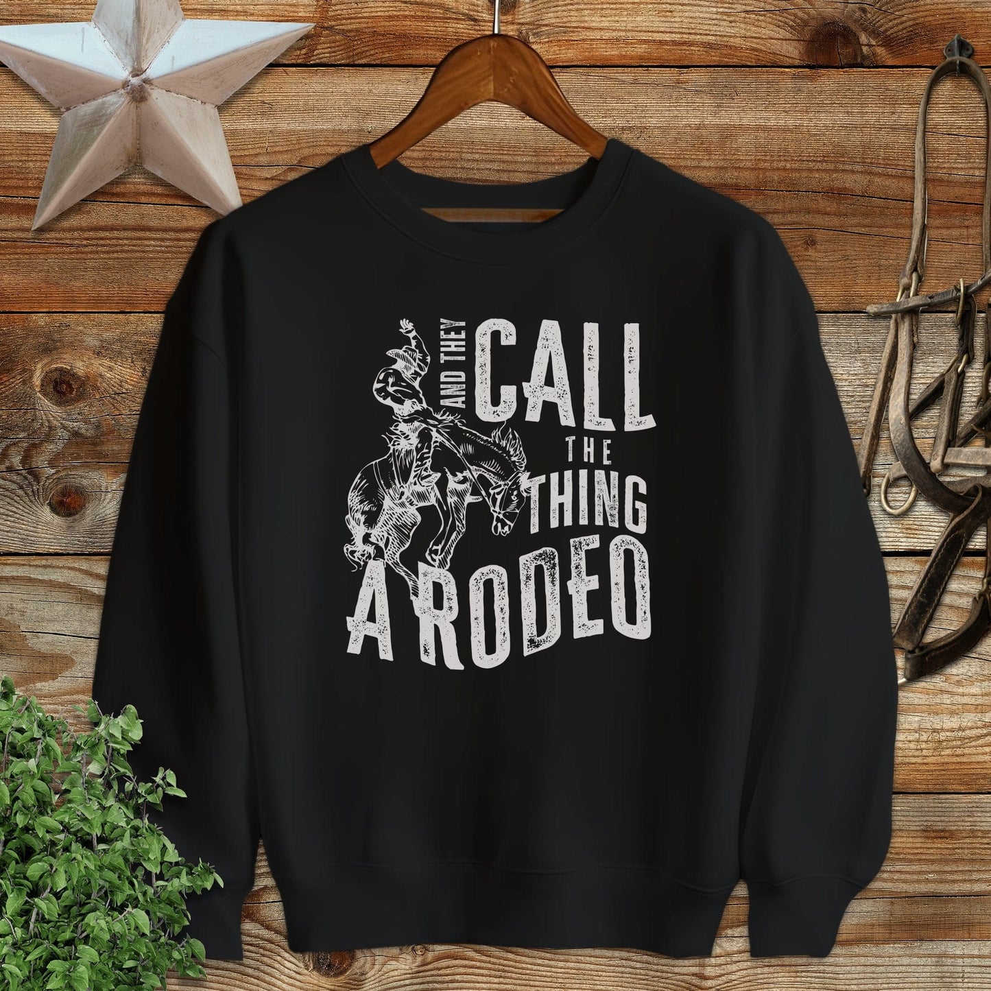 They Call Rodeo Sweatshirt