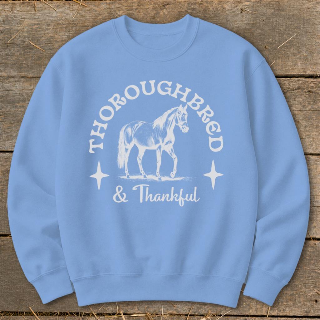 Thoroughbred and Thankful Sweatshirt