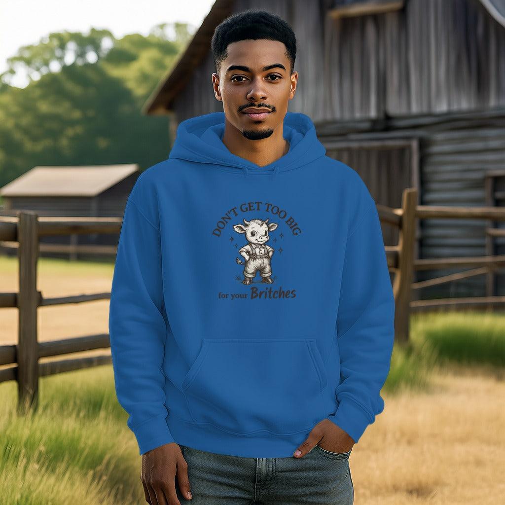 Too Big for Your Britches Hoodie