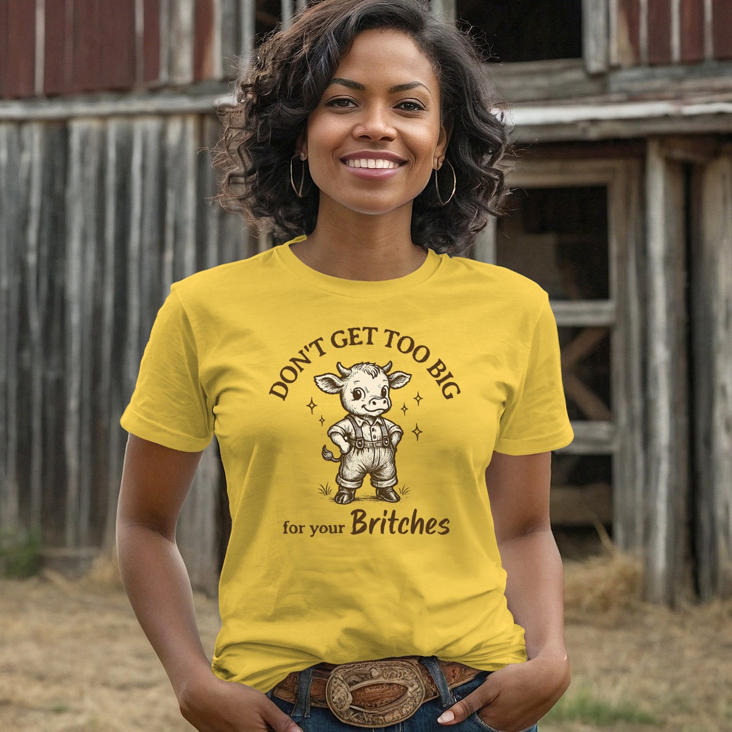 Too Big for Your Britches T-shirt