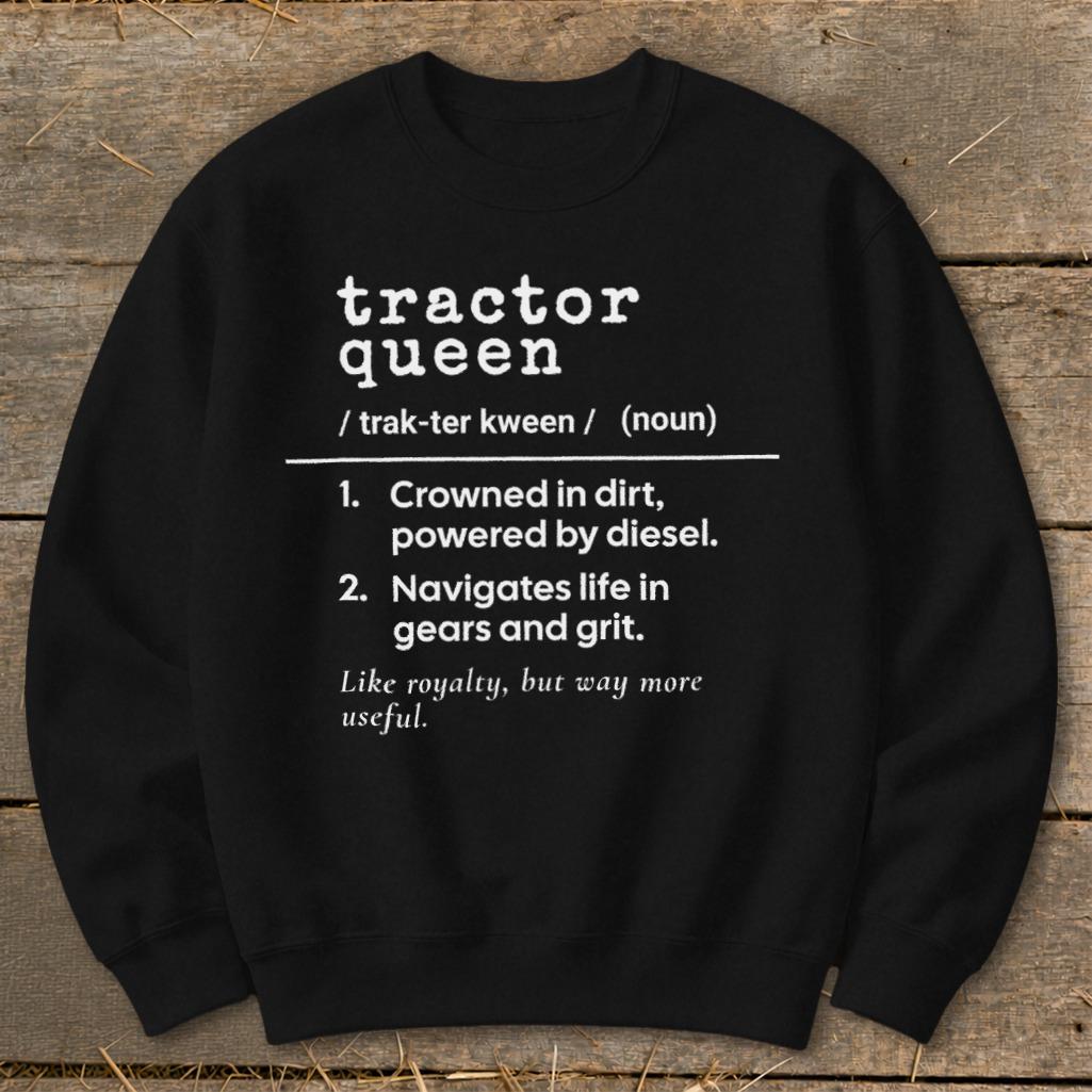 Tractor Queen Definition Sweatshirt