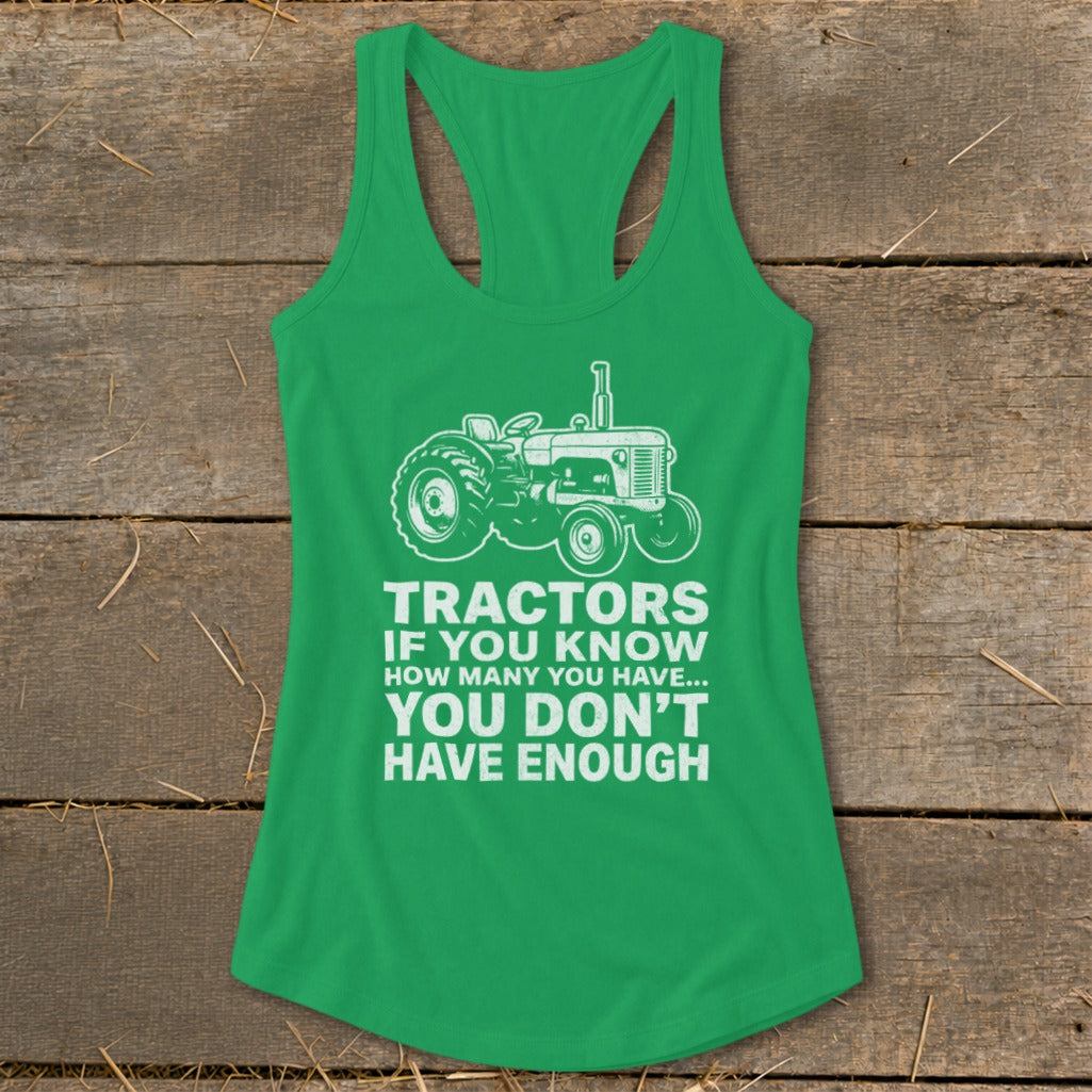 Tractors Don't Have Enough Racerback Tank