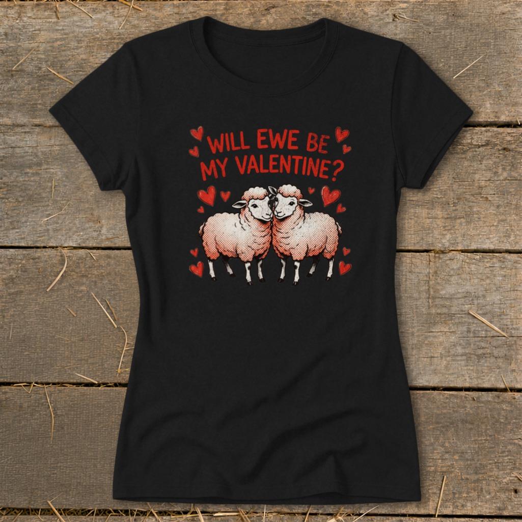 Valentines Card - Will Ewe Be Mine Ladies Tee