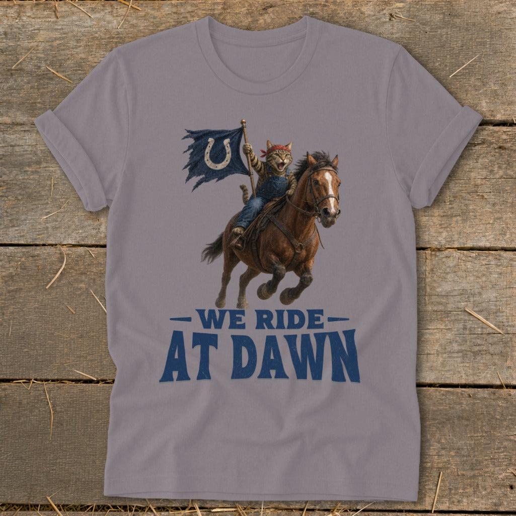 We Ride at Dawn T-Shirt