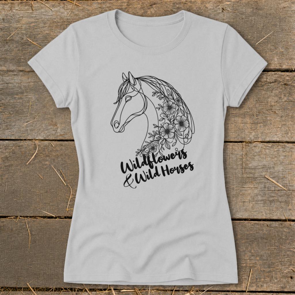 Wildflowers And Wild Horses Ladies Tee