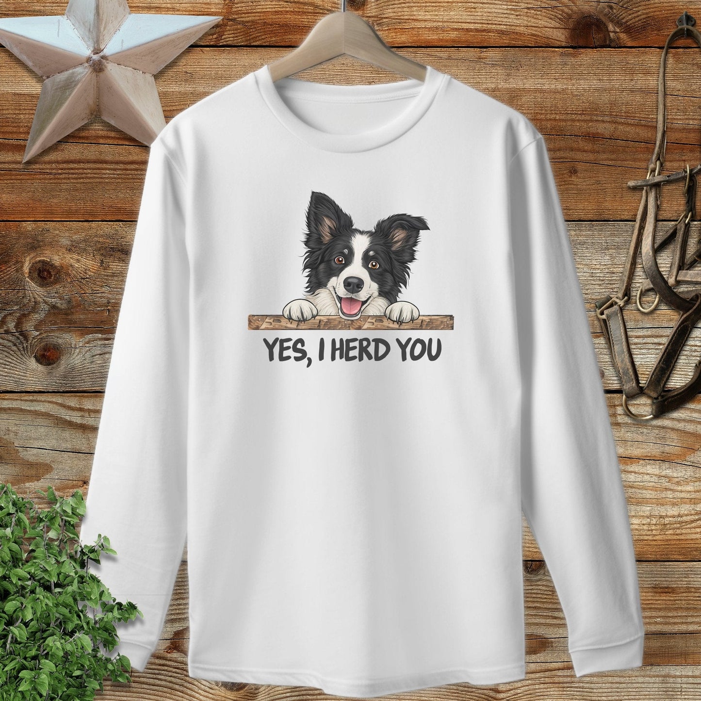Yes I Herd You Long Sleeve Tee