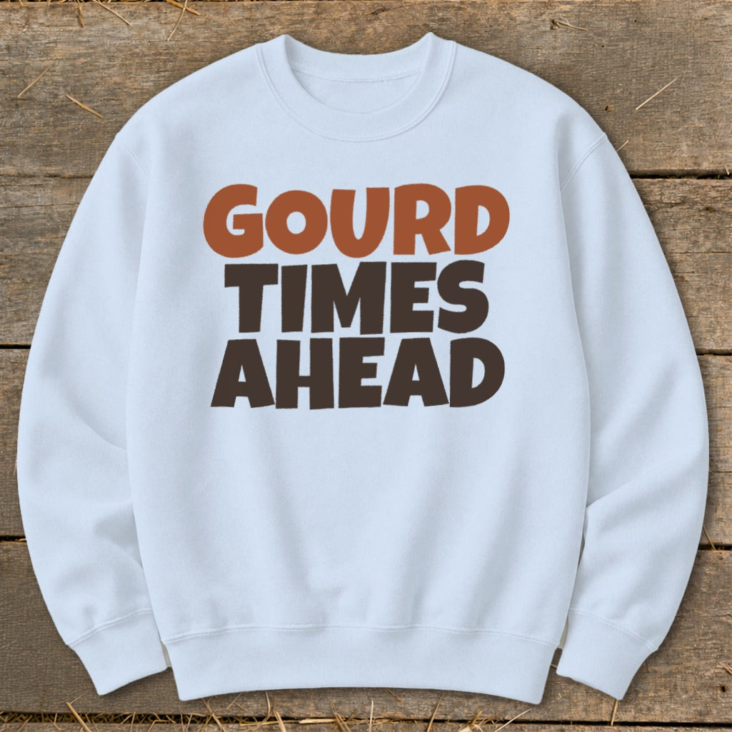 White sweatshirt with "GOURD TIMES AHEAD" text in brown and orange.