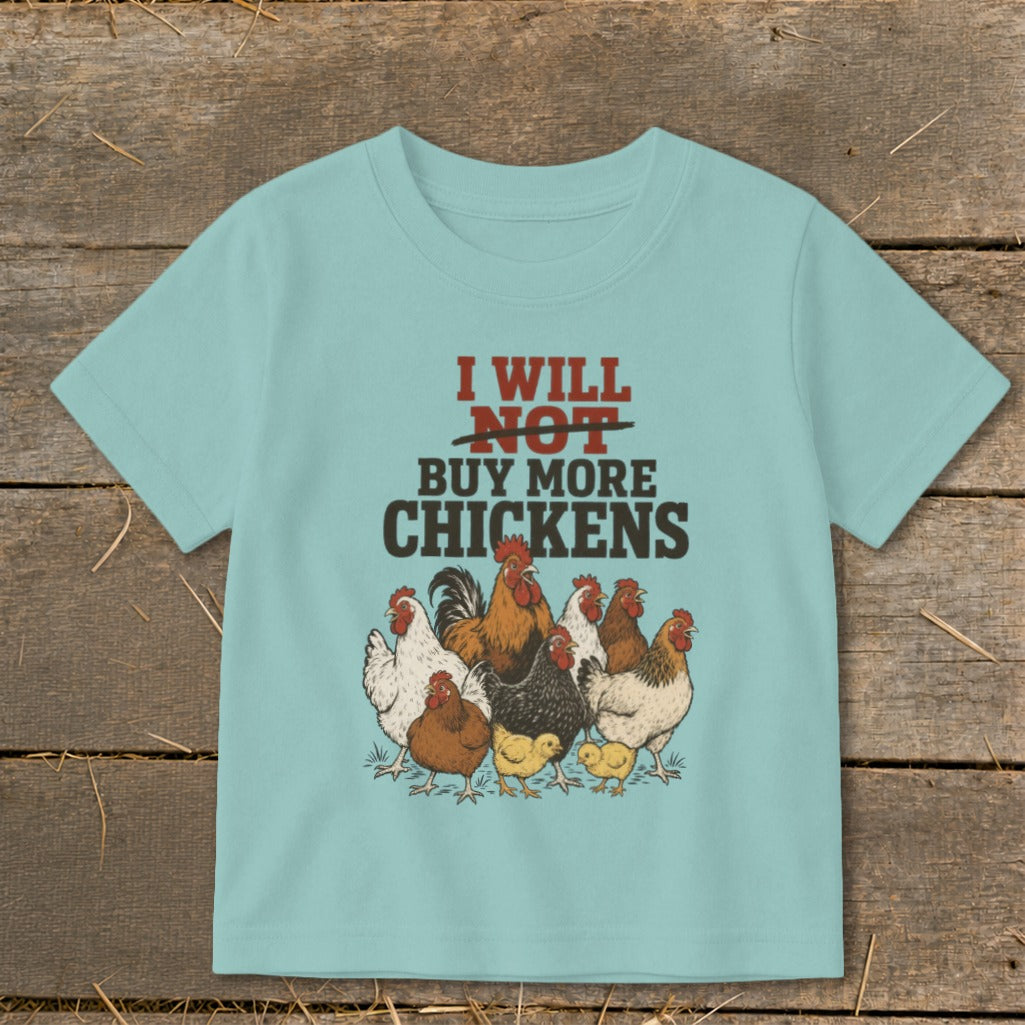 Light blue t-shirt with "I WILL NOT BUY MORE CHICKENS" text and chickens illustration.