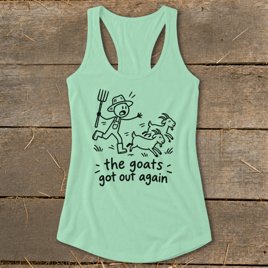 Light mint tank top with a graphic of a farmer chasing goats with text "the goats got out again".