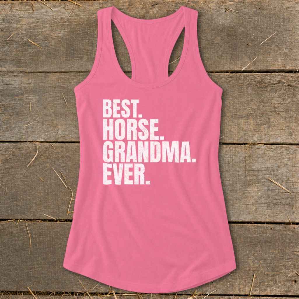 Pink racerback tank top with white text "BEST. HORSE. GRANDMA. EVER."