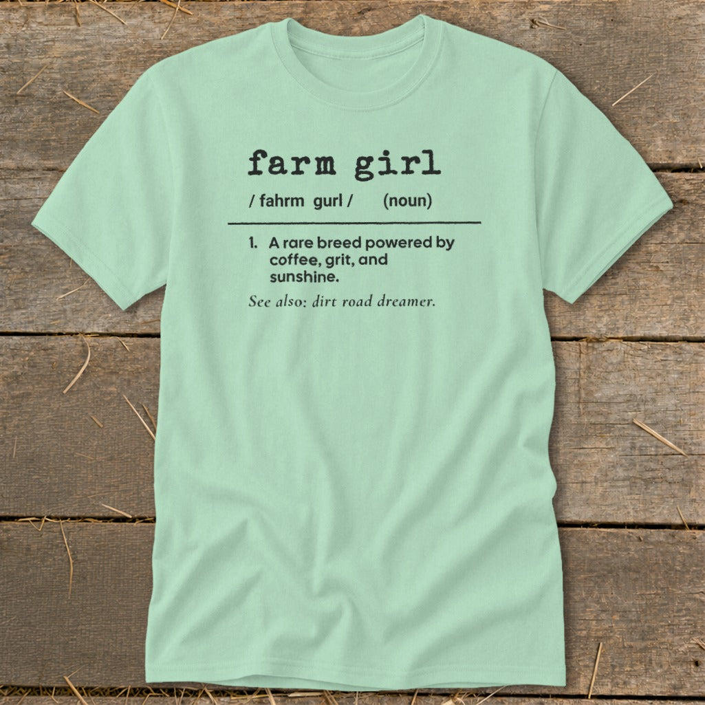 Light green t-shirt with "farm girl" definition and "dirt road dreamer" text.