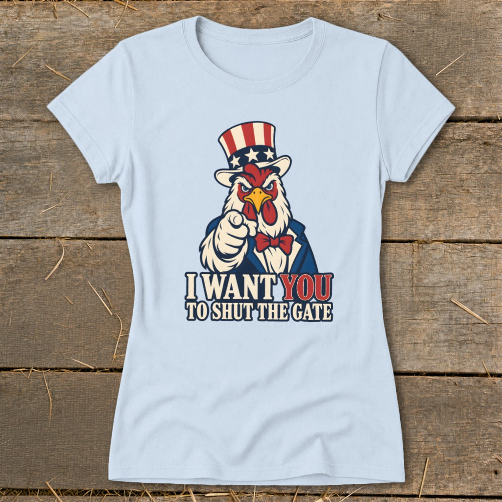 Rooster in Uncle Sam hat pointing, text "I WANT YOU TO SHUT THE GATE".