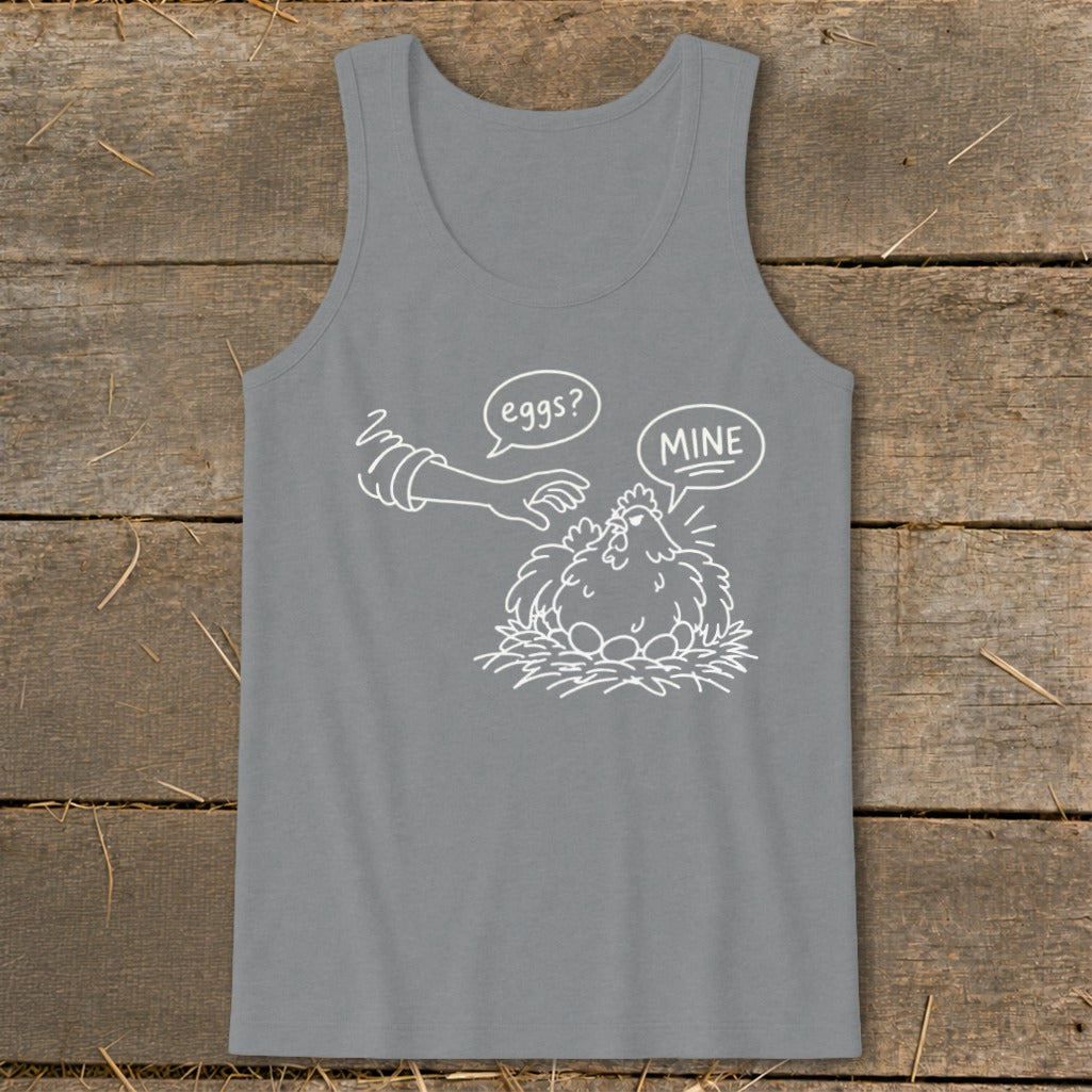 Tank top with white line art of a hand reaching for eggs, chicken says "MINE".