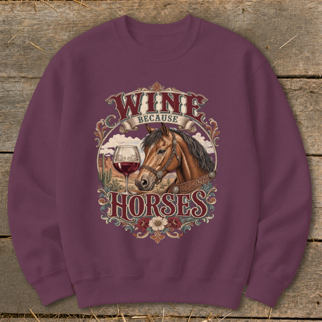 Sweatshirt with horse, wine glass, desert scene and text "Wine Because Horses".