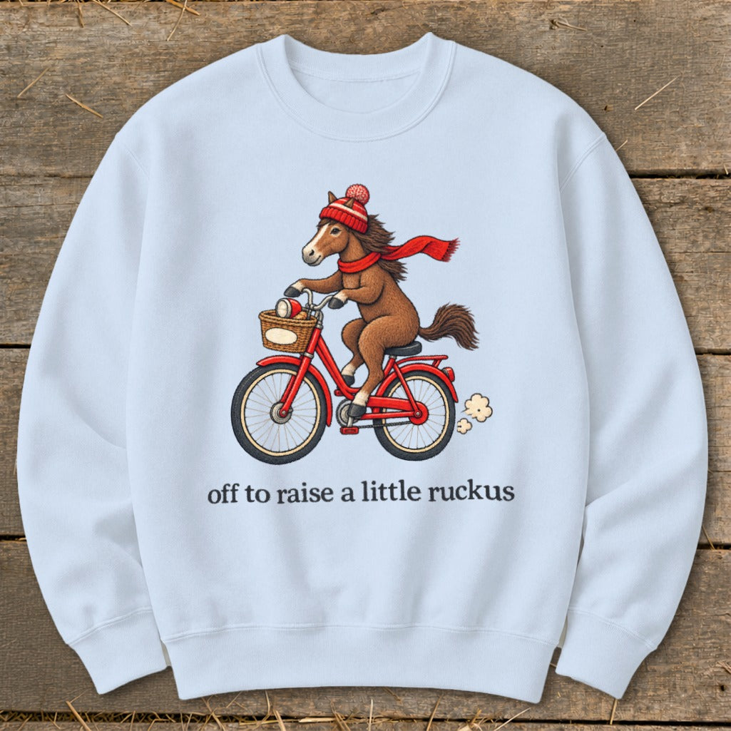Off To Raise a Little Ruckus Sweatshirt