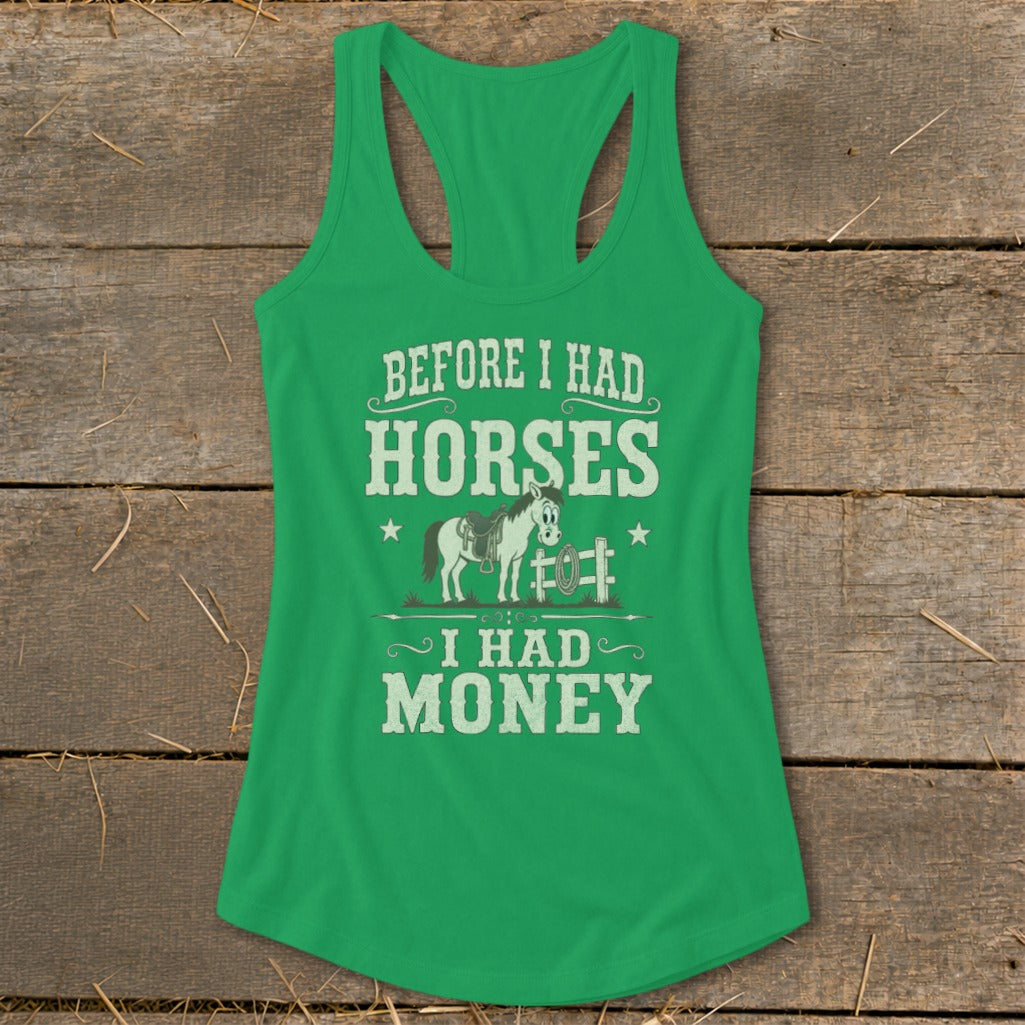 Green tank top with text "Before I Had Horses I Had Money" and a cartoon horse.