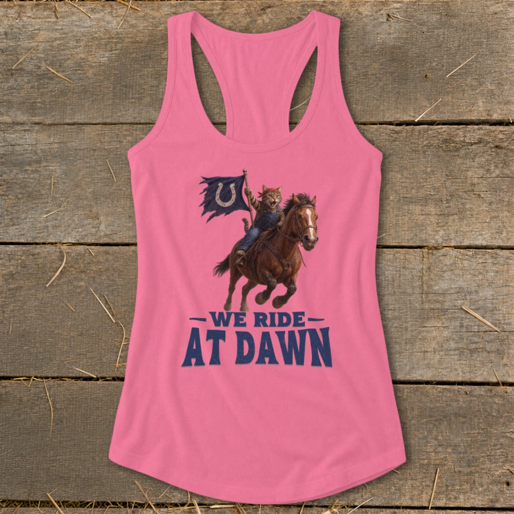 Pink tank top with a cat riding a horse and a flag, reads "We Ride At Dawn".