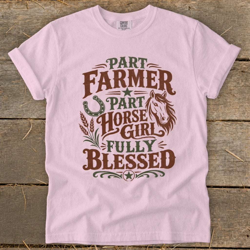 Pink t-shirt with "Part Farmer Part Horse Girl Fully Blessed" graphic.