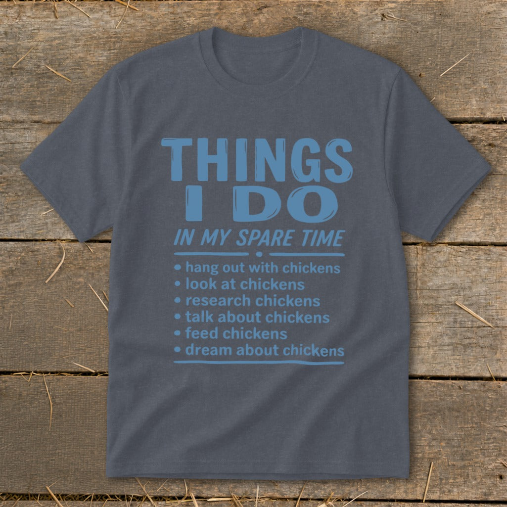 Dark blue t-shirt with "Things I Do In My Spare Time" and chicken-related activities.
