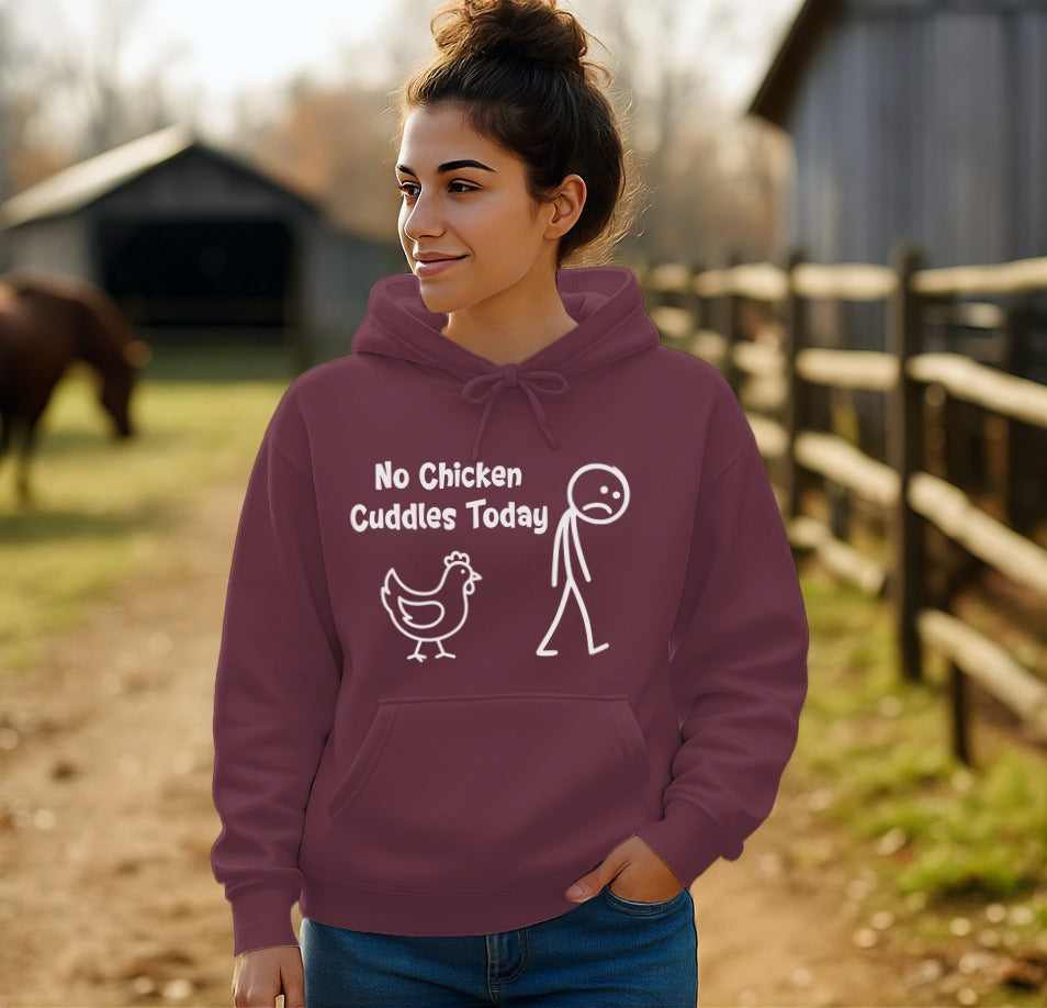 No Chicken Cuddles Today Hoodie