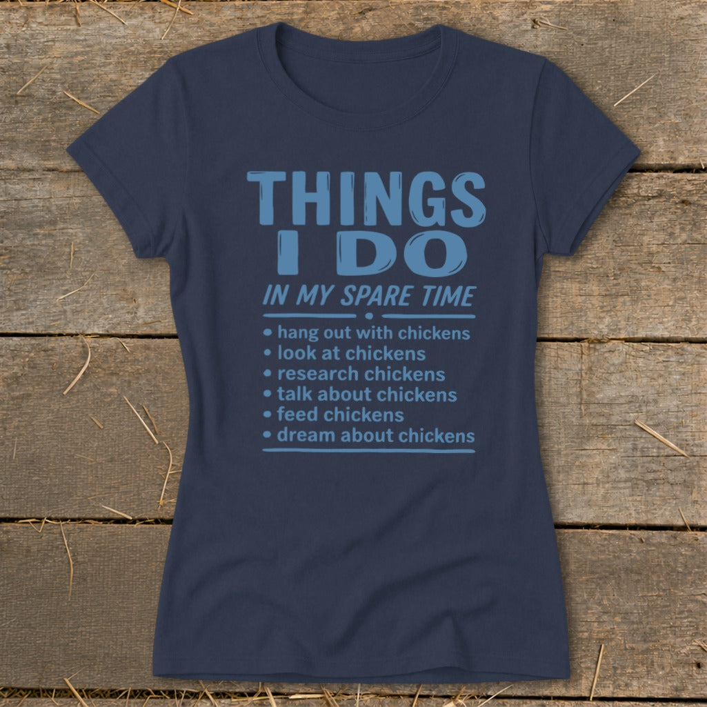 Navy t-shirt with "Things I Do In My Spare Time" and chicken-related list.