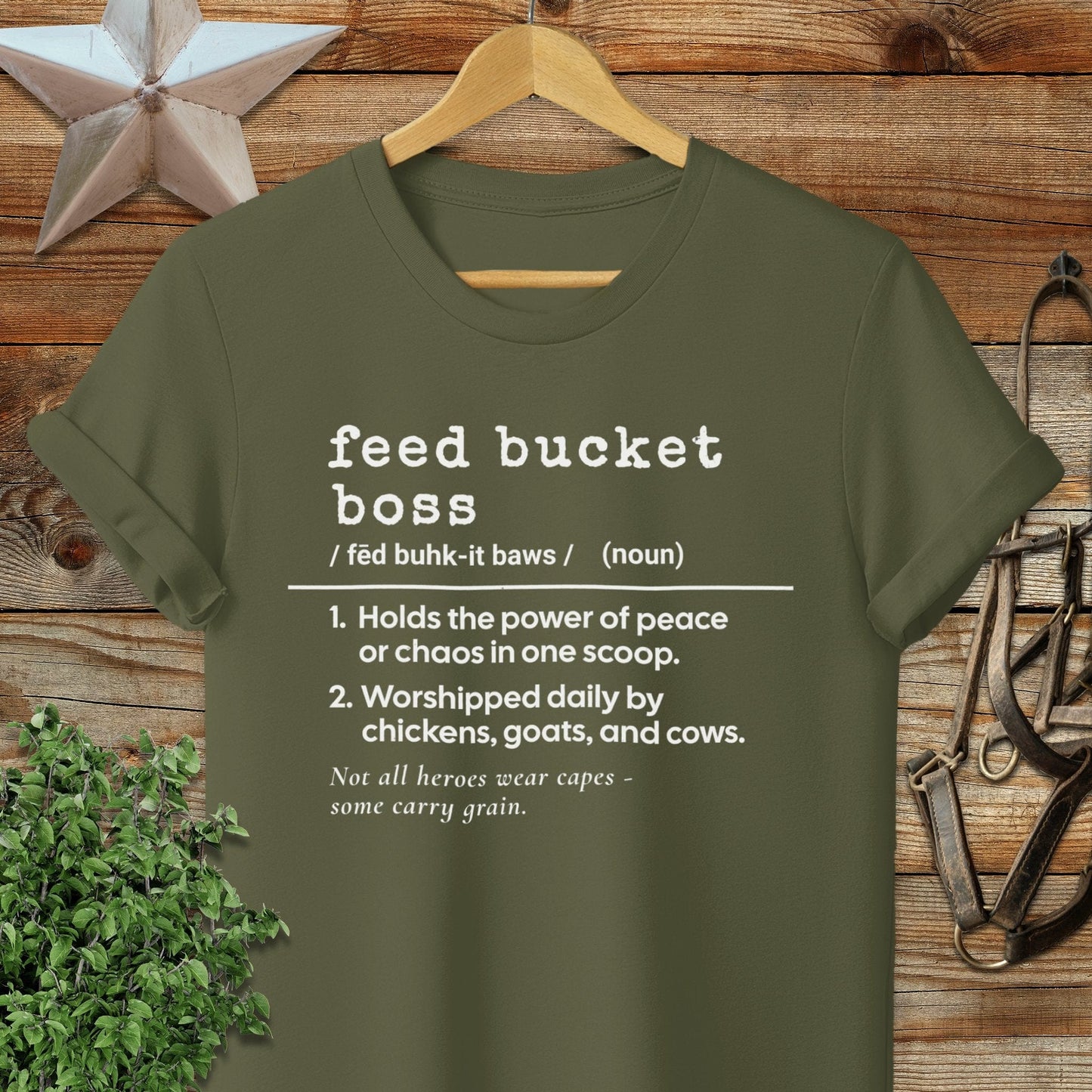 Physical Item Adult T-Shirt / S / Military Green Feed Bucket Boss Definition T-shirt