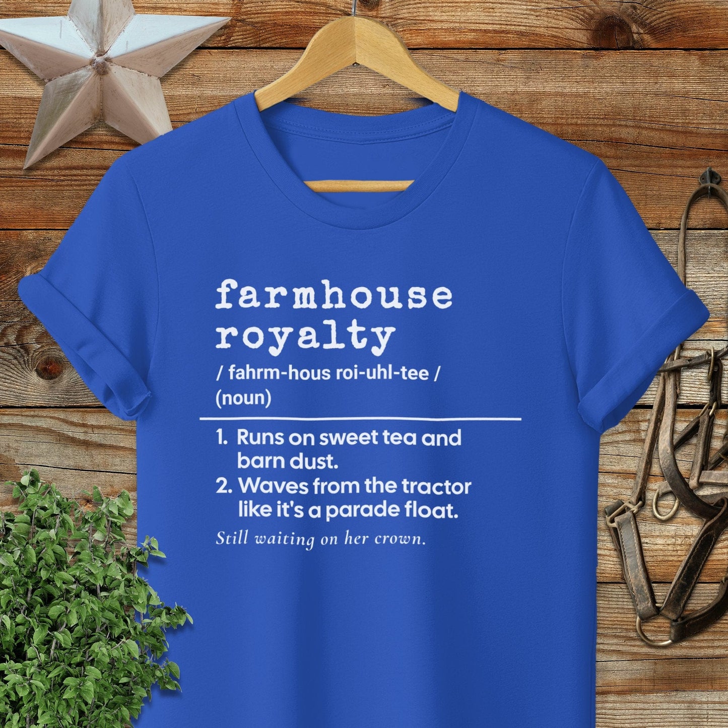 Physical Item Adult T-Shirt / S / Royal Farmhouse Royalty Definition T-shirt