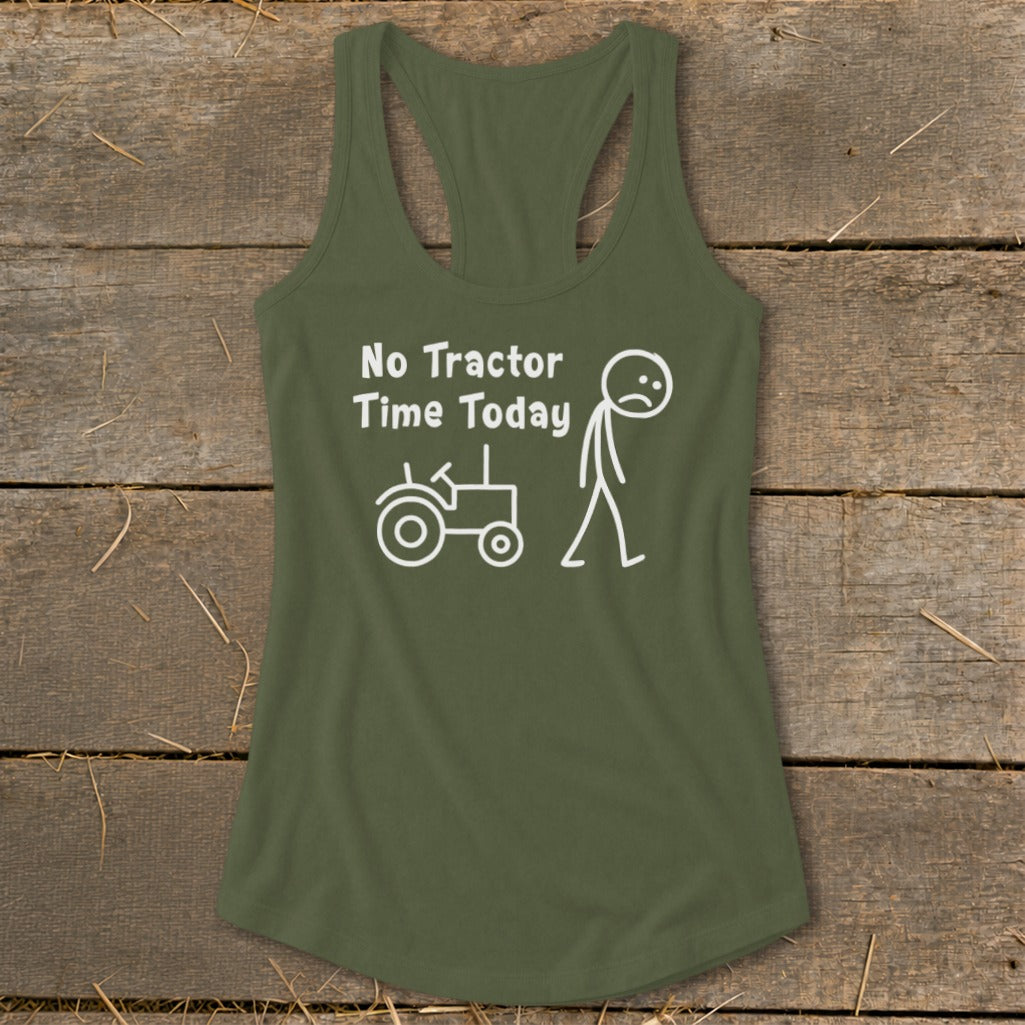 Olive green tank top with "No Tractor Time Today" and stick figures.