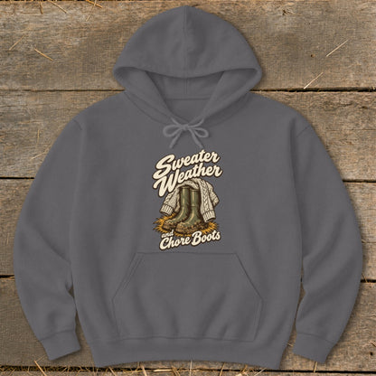 Dark grey hoodie with "Sweater Weather and Chore Boots" graphic.