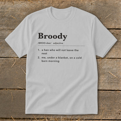Light gray t-shirt with the word "Broody" and its definition.