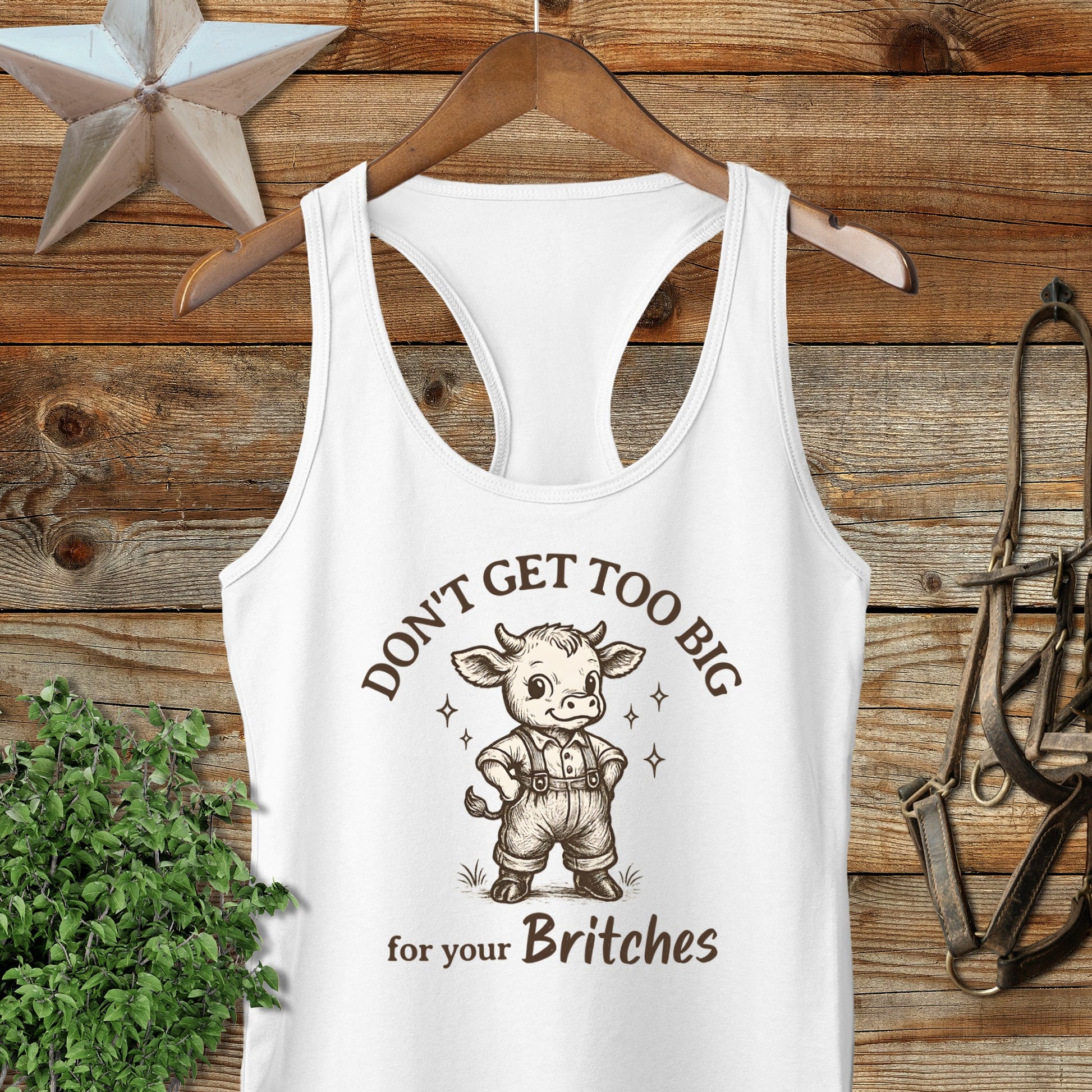Don't Get Too Big for Your Britches Tank Top