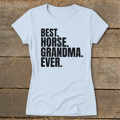Light blue t-shirt with black text reading "BEST. HORSE. GRANDMA. EVER."