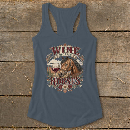 A dark gray racerback tank top with a graphic of a horse and wine glass, featuring the text "Wine Because Horses."