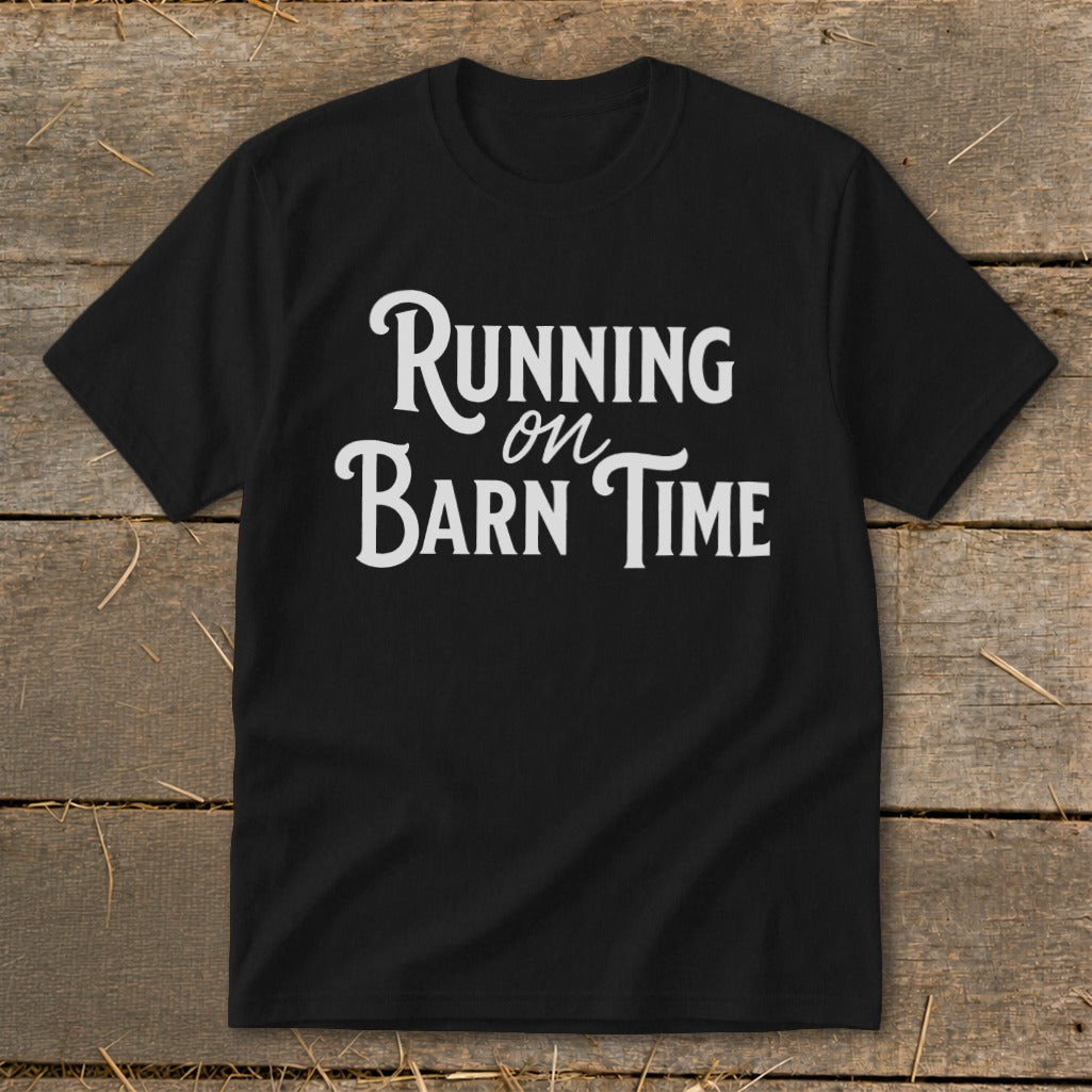 Black t-shirt with white text "Running on Barn Time"