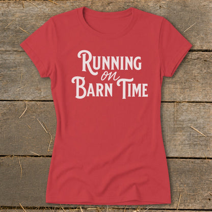 Red t-shirt with white text reading "Running on Barn Time"